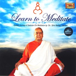 Vaidya Shri Balaji Tambe: Learn to Meditate