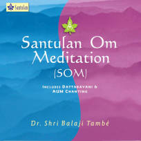 Vaidya Shri Balaji Tambe: Santulan OM Meditation